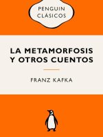 LA METAMORFOSIS Y OTROS CUENTOS