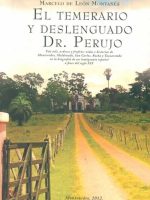 EL TEMERARIO Y DESLENGUADO DR. PERUJO